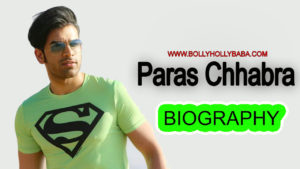 Paras Chhabra Biography,Bigg Boss 13 Paras Chhabra,lifestye,personal life,family,career,education,girlfriends,model,treanding,fittness.jpg