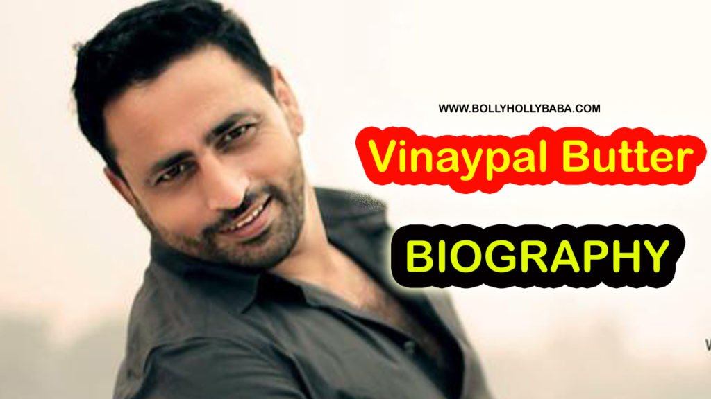 Vinaypal Butter,Biography,Family,Career,Lifestyle,Struggle Story,Father,mother,wife,son,children,career,personal life